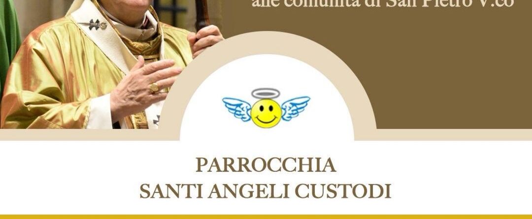 Gli appuntamenti di S.E. Mons. Seccia nella comunità dei Santi Angeli Custodi Oratorio Ss. Angeli Custodi - San Pietro V